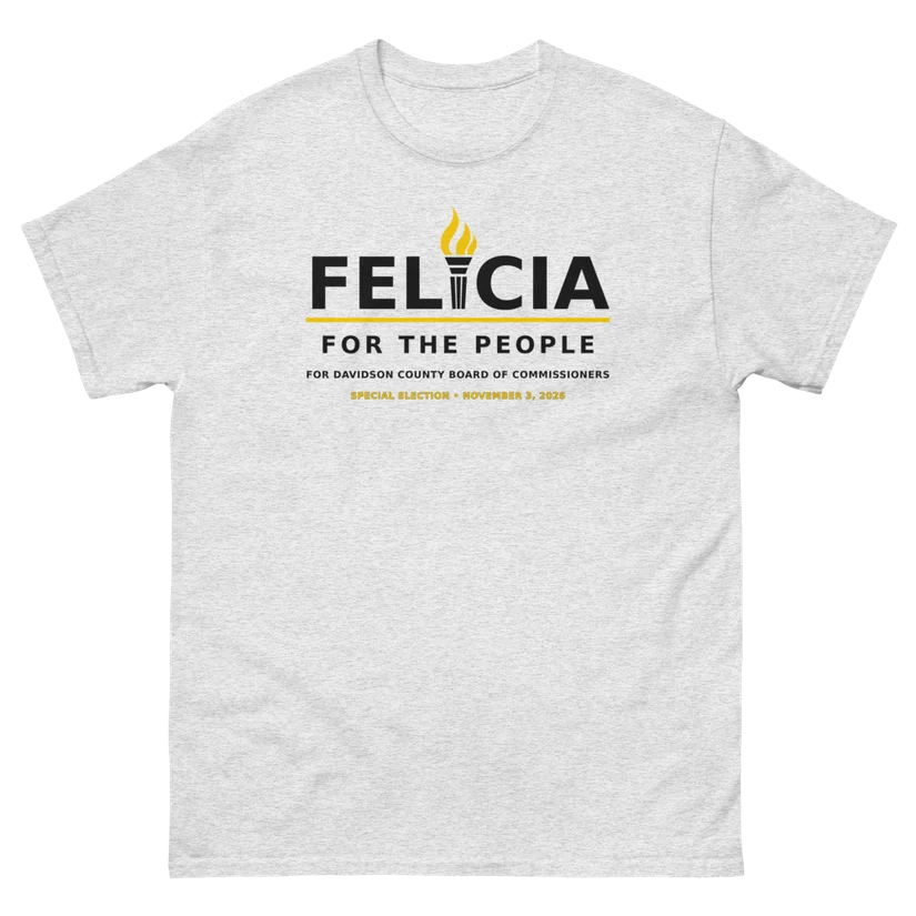 Felicia for Davidson County Board of Commissioners campaign t-shirt